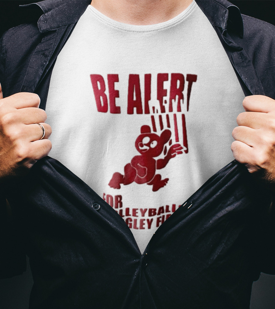 Chicago Cubs Be Alert For Volleyballs Wrigley Field Red Bear Cartoon T-Shirt