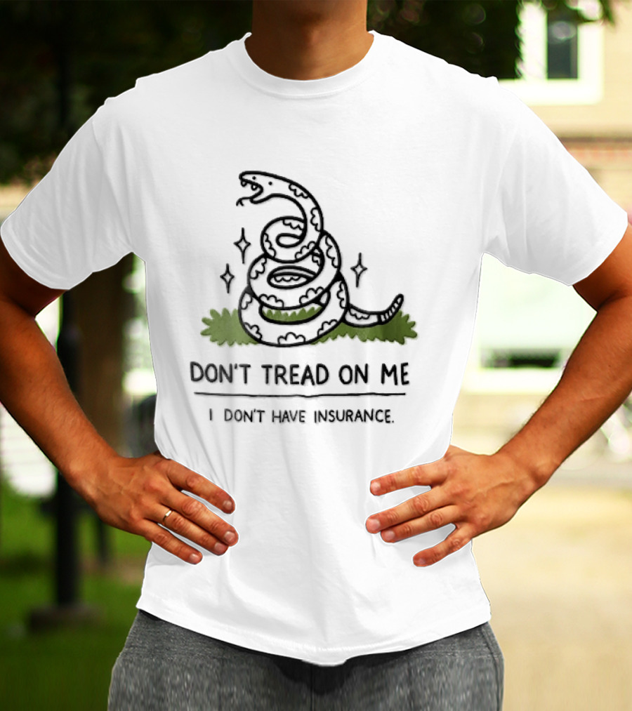Dont Tread On Me I Dont Have Insurance Coiled Rattlesnake Grass Cartoon T-Shirt