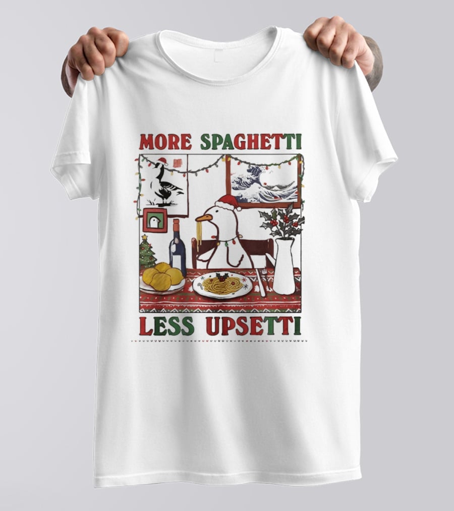 More Spaghetti Less Upsetti Duck Eating Pasta Christmas Scene T-Shirt