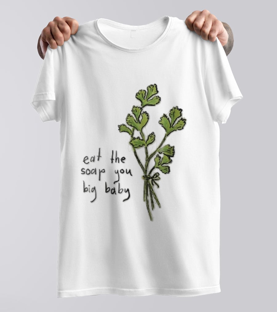 Eat The Soap You Big Baby Hand Drawn Green Cilantro Bunch Sketch T-Shirt