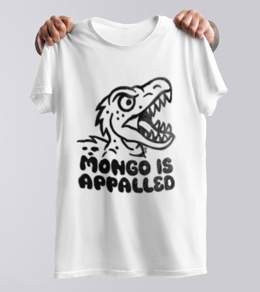 Mongo Is Appalled Dinosaur Rex Reaction T-Shirt