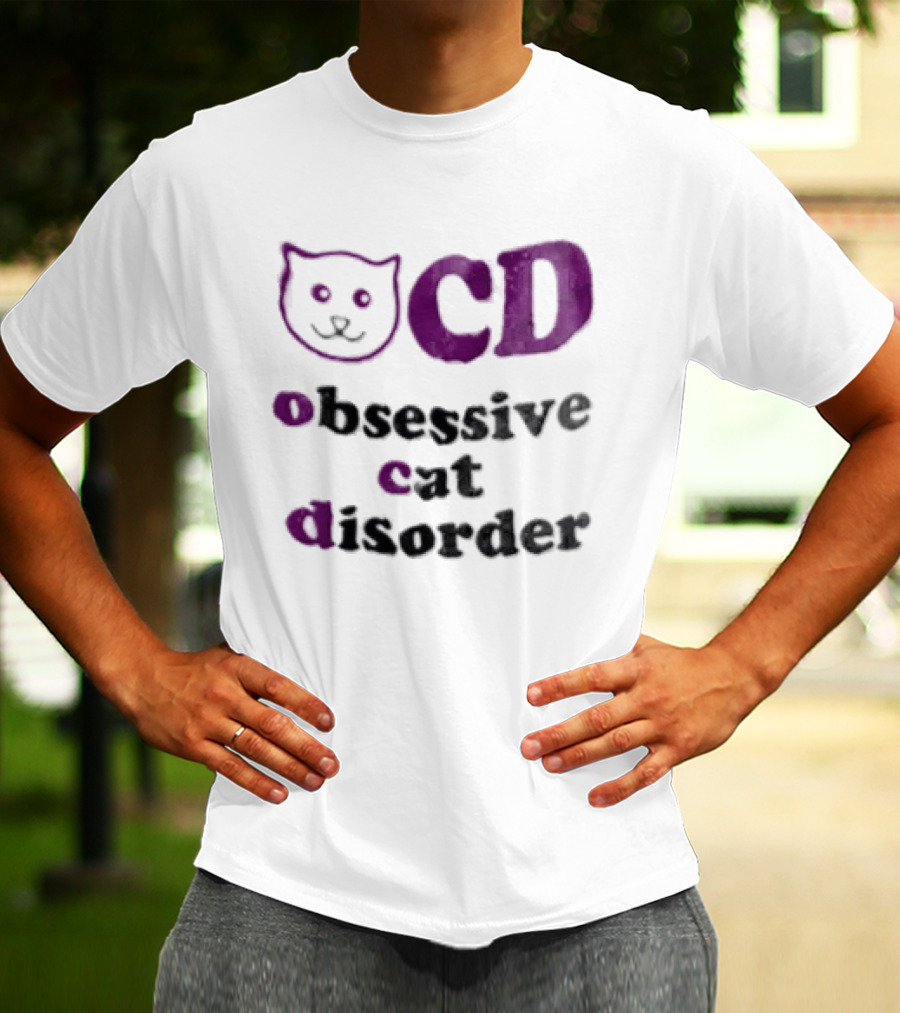Obsessive Cat Disorder Cat T-Shirt