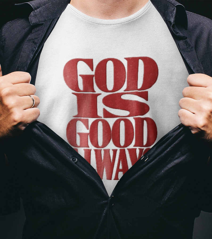 God Is Good Always Red Stacked Distressed T-Shirt