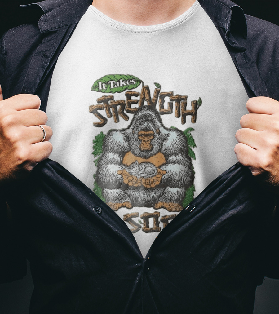 It Takes Strength To Be Soft Gentle Gorilla Holding Sleeping Kitten T-Shirt