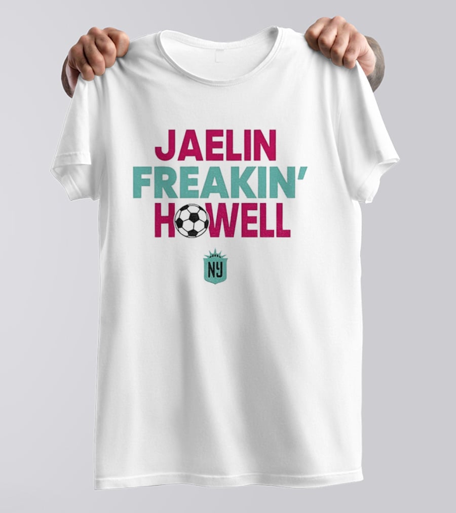 Jaelin Freakin' Howell Soccer NY Gotham FC T-Shirt