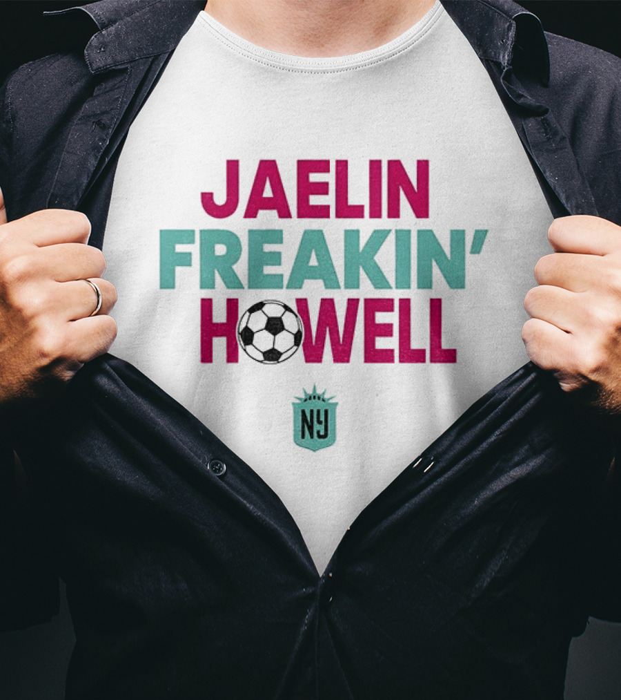 Jaelin Freakin' Howell Soccer NY Gotham FC T-Shirt