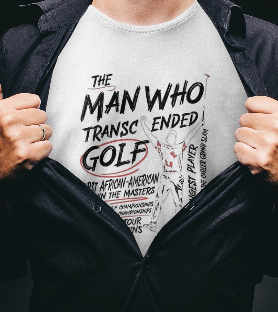 The Man Who Transcended Golf Tiger Woods 82 PGA Tour Wins T-Shirt