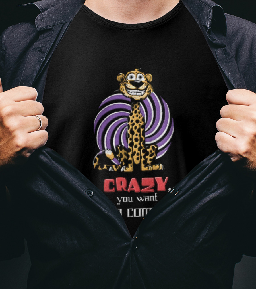 Crazy Leopard You Want To Come Question Mark T-Shirt