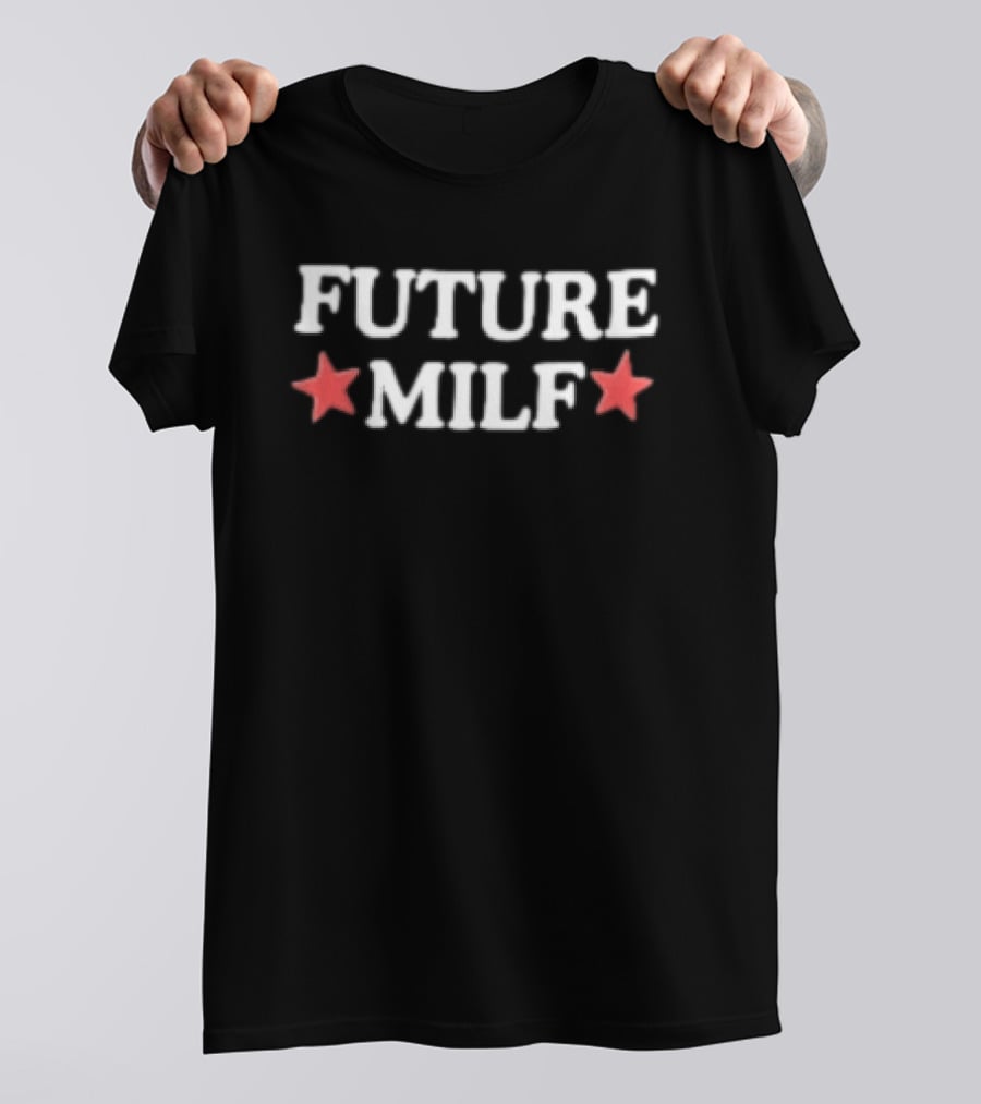 Future Milf Stars T-Shirt