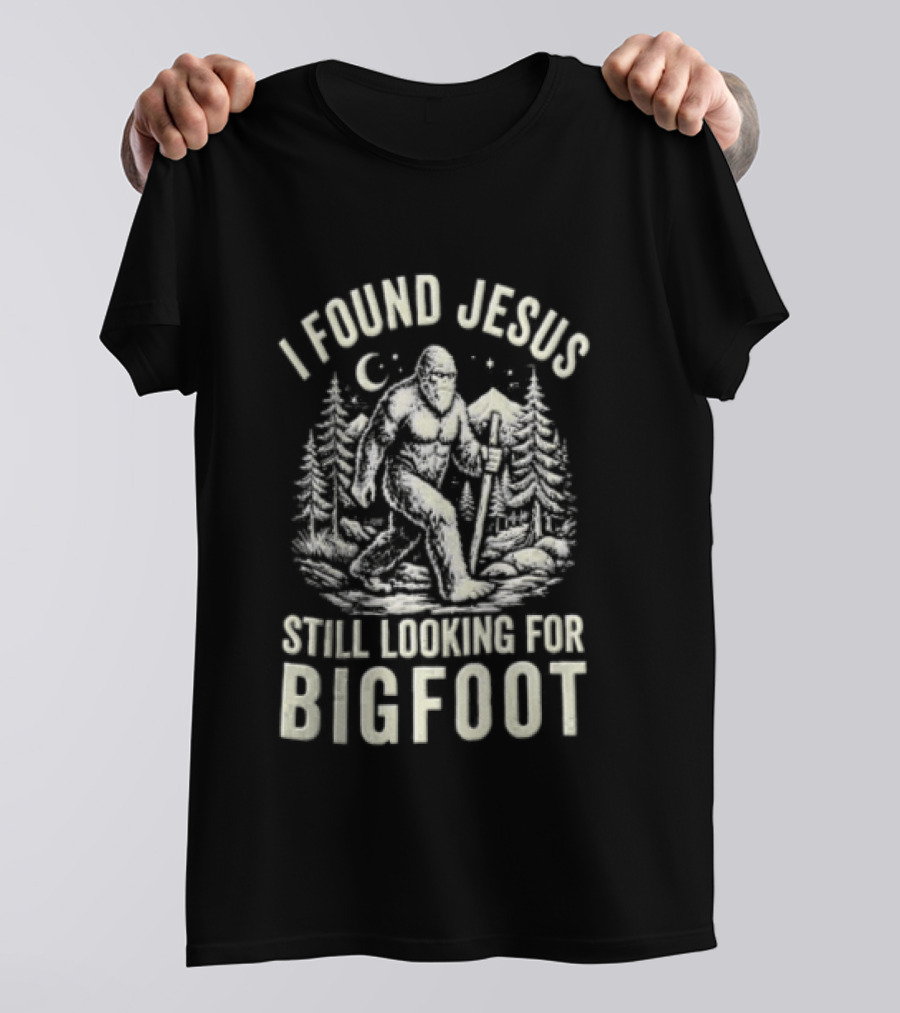 I Found Jesus Bigfoot Search Funny Meme T-Shirt