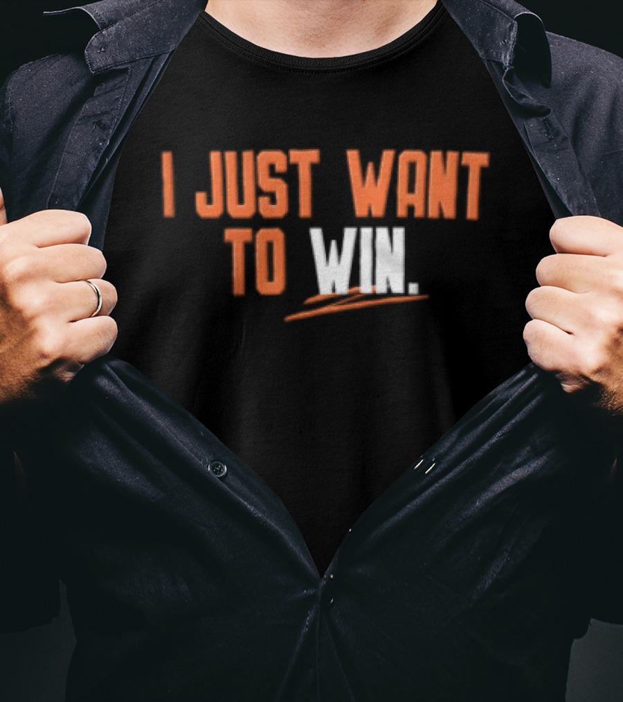 I Just Want To Win Motivational T-Shirt