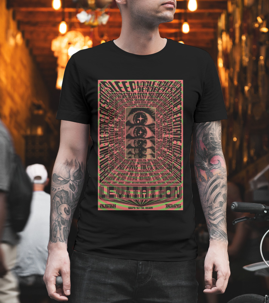 Sleep LEVITATION Austin Texas Festival 09.10.2026 To 09.13.2026 Music Event Highlights T-Shirt