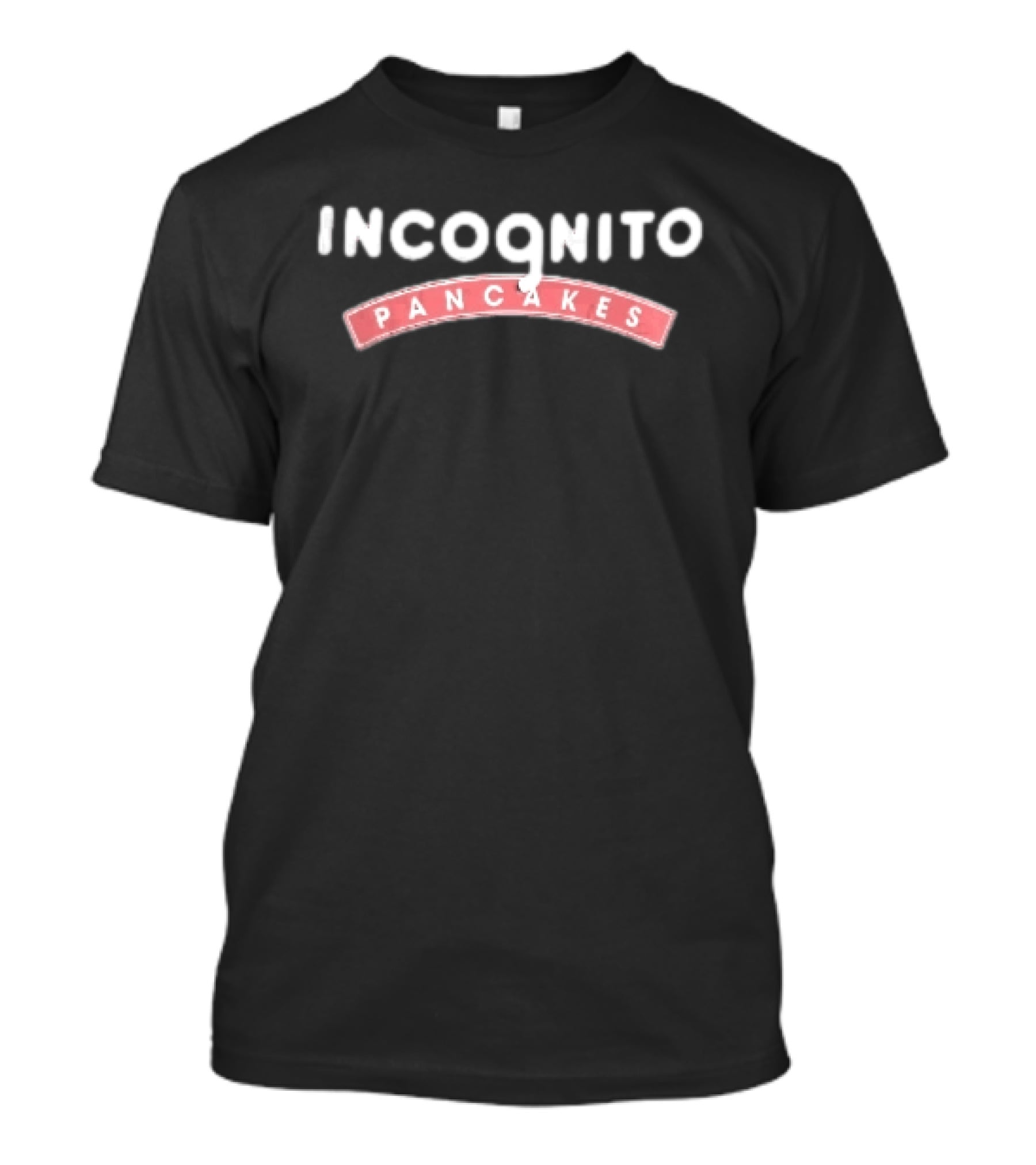 Incognito Pancakes Red Banner White T-Shirt