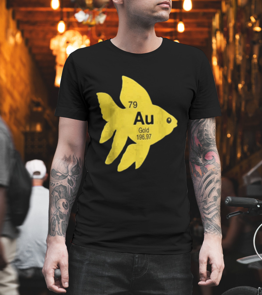 Periodic Table 79 Au Gold Fish Element 196.97 T-Shirt
