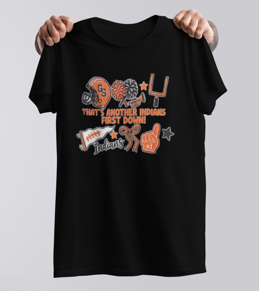 That's Another Indians First Down GS Football Helmet Pom Poms Goalpost Number One T-Shirt
