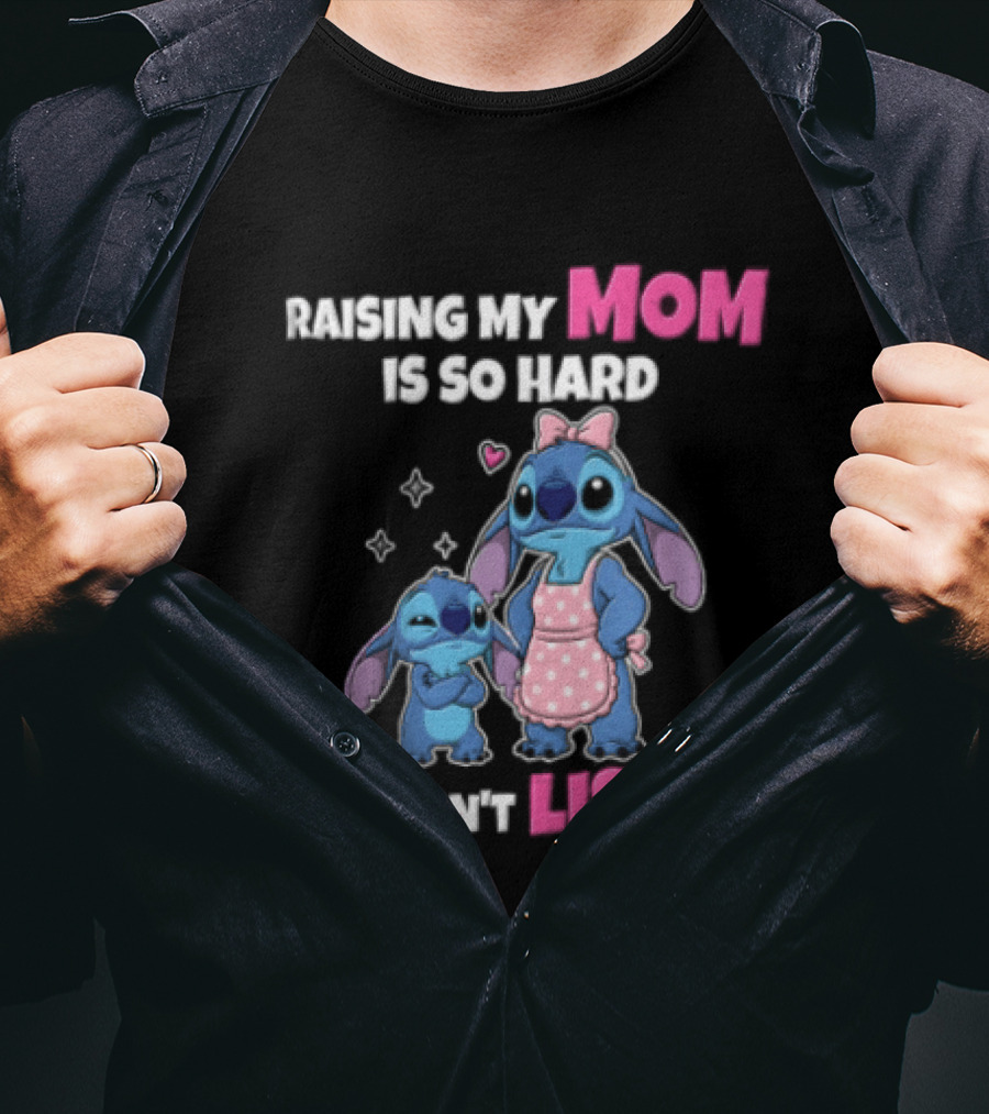 Raising My Mom Is So Hard She Doesn't Listen Lilo And Stitch Cute Cartoon Humor With Stitch And Angel Bow Hearts T-Shirt