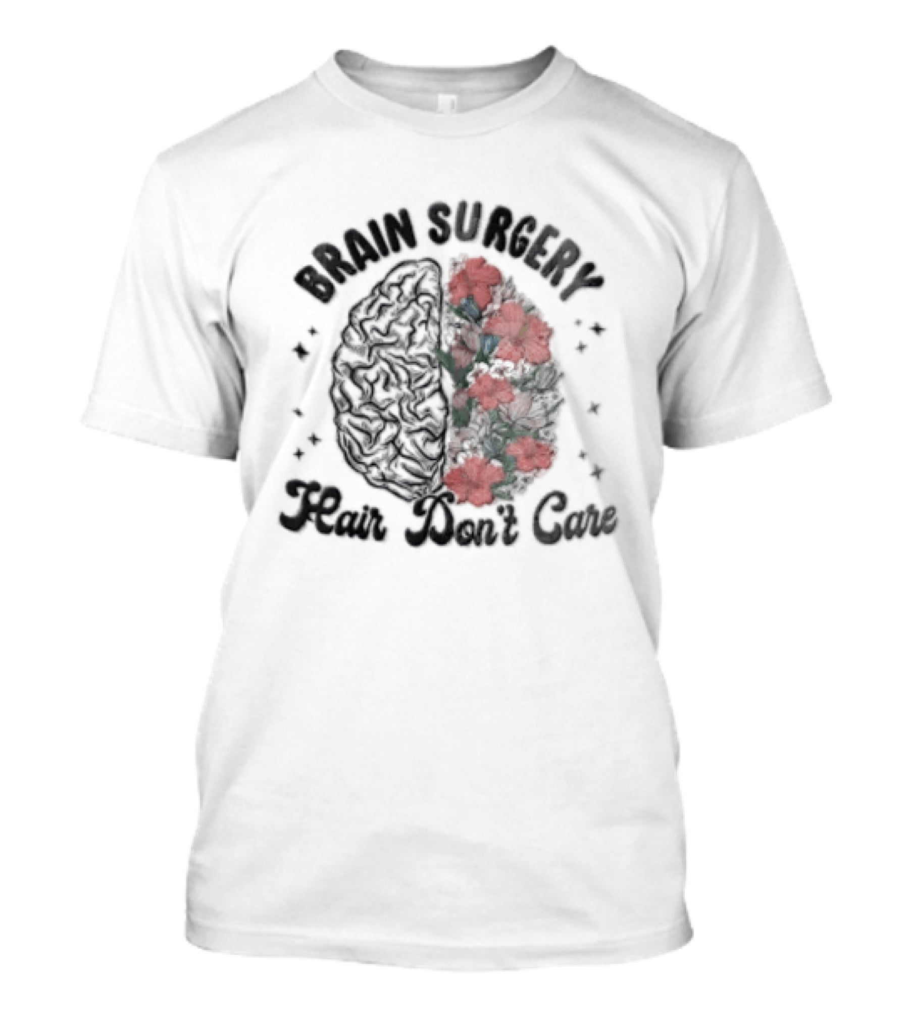 Brain Surgery Hair Don't Care Red Flowers Brain Blooms T-Shirt