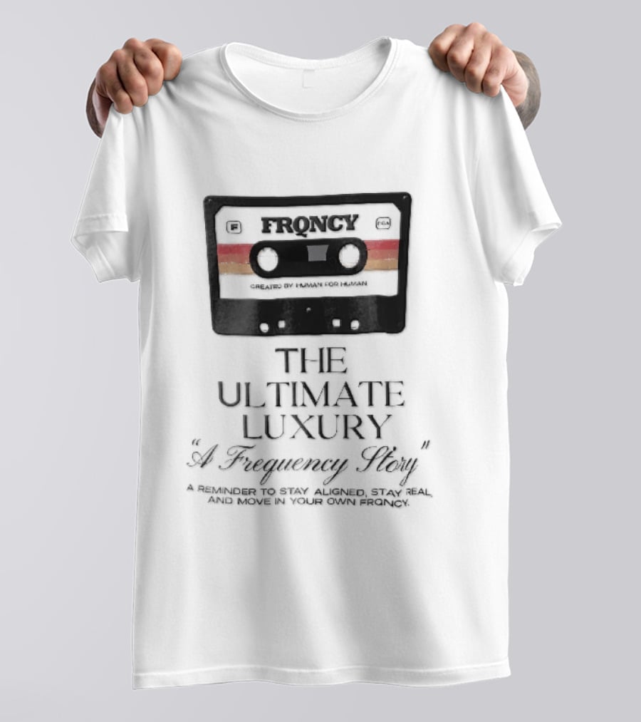Frqncy Audio Cassette Tape The Ultimate Luxury A Frequency Story Created By Human T-Shirt