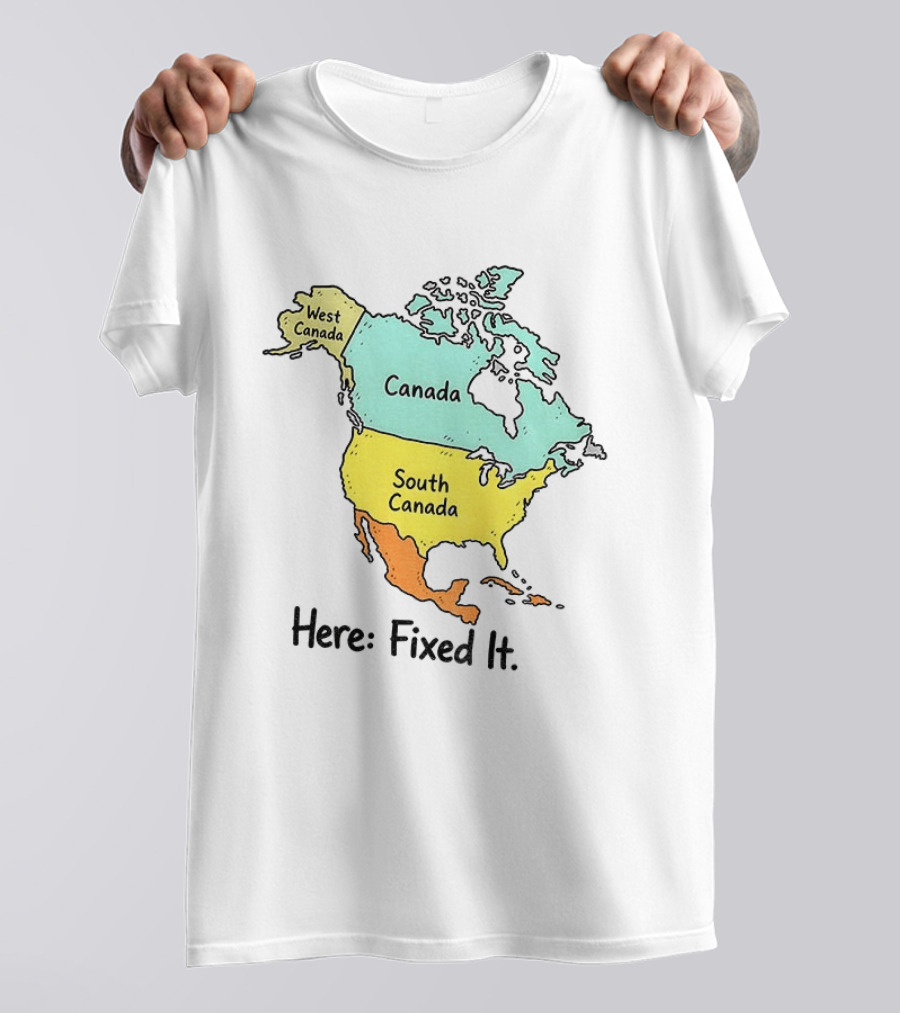 South Canada North America Map Here Fixed It Canada T-Shirt