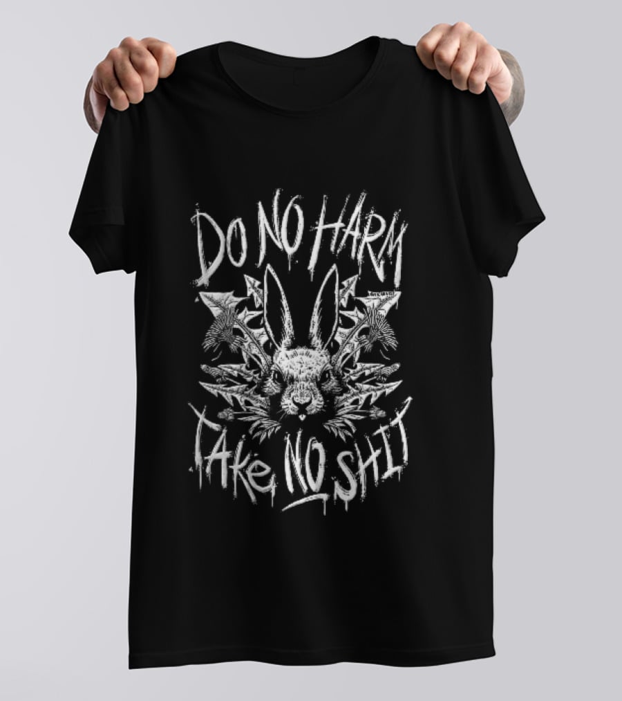 Do No Harm Take No Shit Rabbit Head Dandelion Flowers Anticarnist T-Shirt
