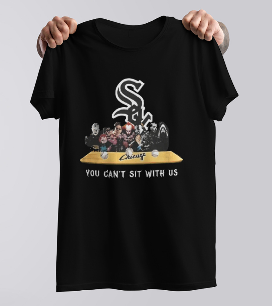 Chicago White Sox You Can't Sit With Us Horror Movie Characters Baseball Bench T-Shirt