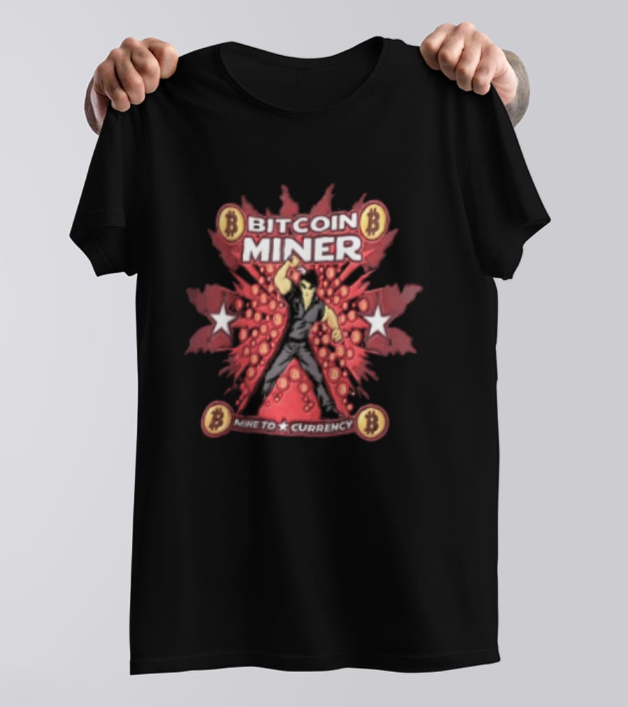 Bitcoin Miner Mine To Currency Digital Asset Crypto T-Shirt
