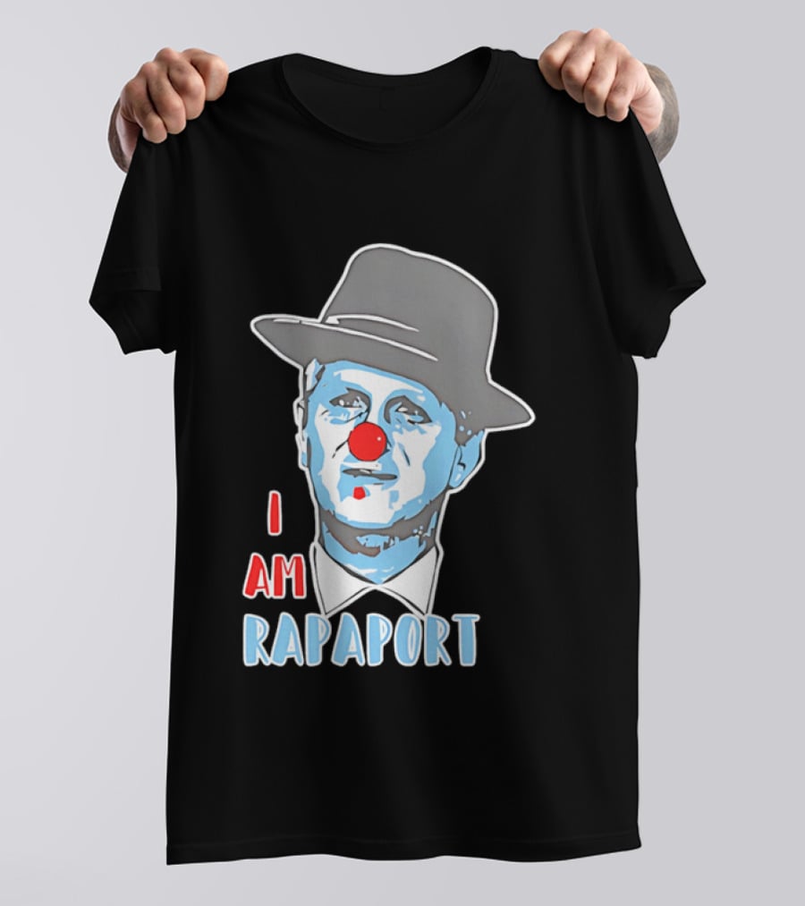 I Am Rapaport Clown Michael Rapaport Hat Red Nose T-Shirt