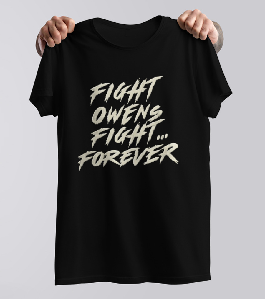 Fight Owens Fight Forever Distressed Brush Script T-Shirt