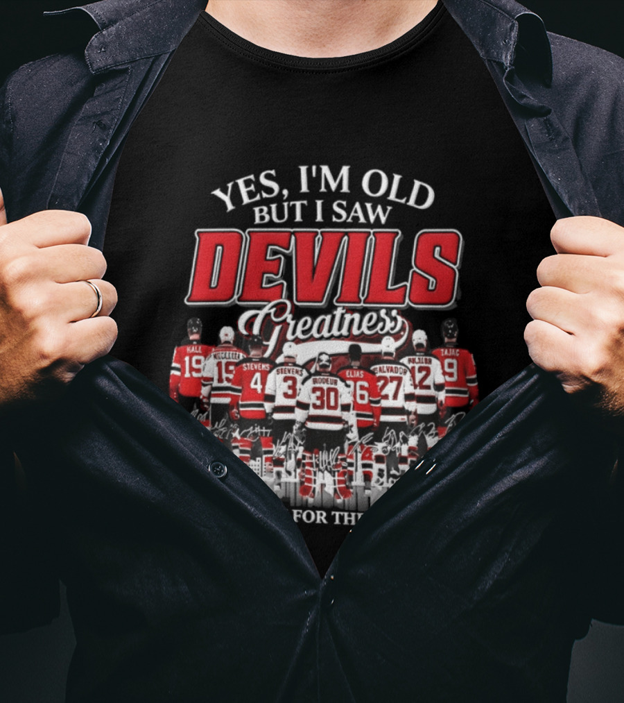 Yes I'm Old But I Saw Devils Legends Greatness Thank You For The Memories T-Shirt