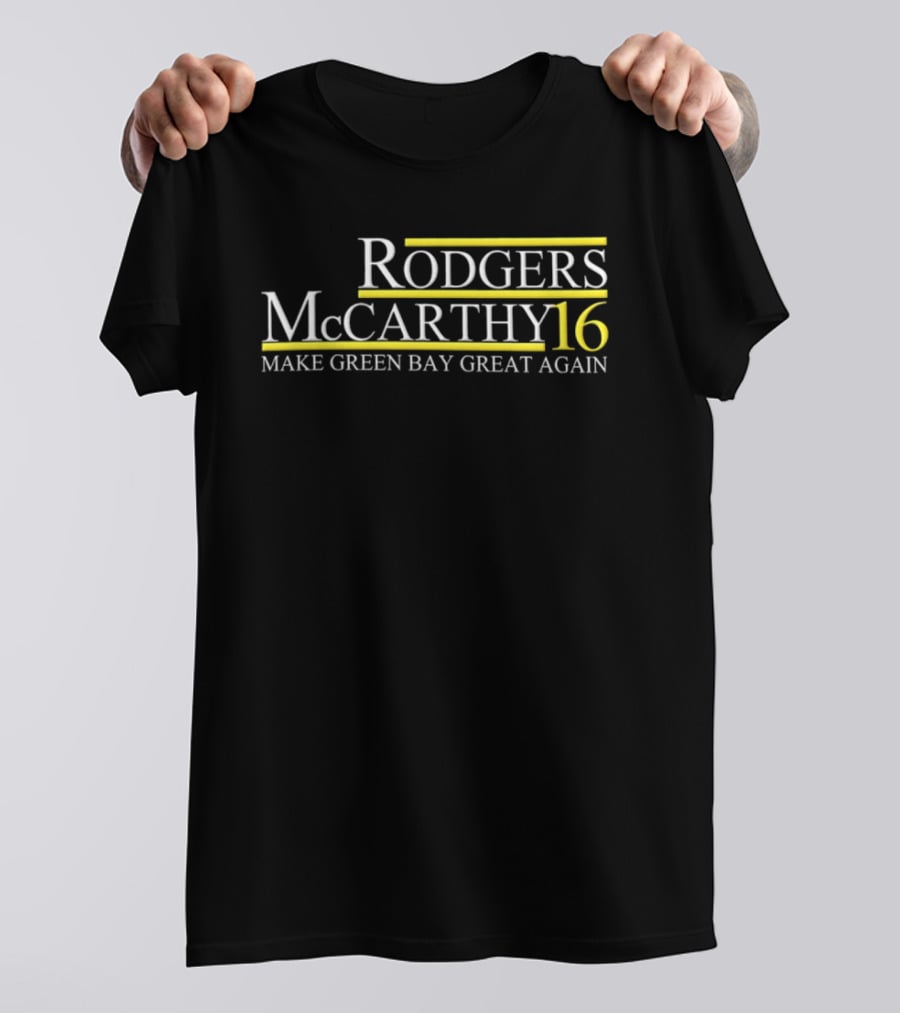 Rodgers McCarthy 16 Make Green Bay Great Again T-Shirt