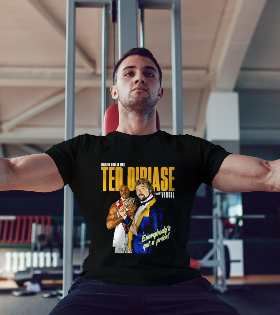 Million Dollar Man Ted DiBiase And Virgil Everybody's Got A Price T-Shirt