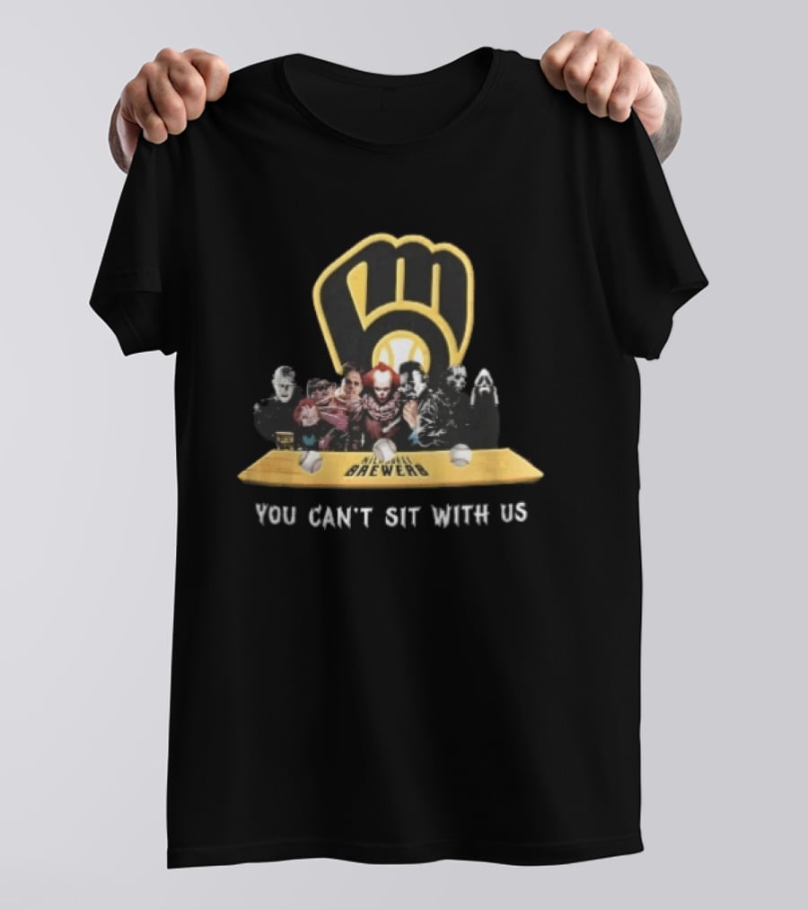 Milwaukee Brewers You Can't Sit With Us Horror Movie Characters Baseball Bench T-Shirt