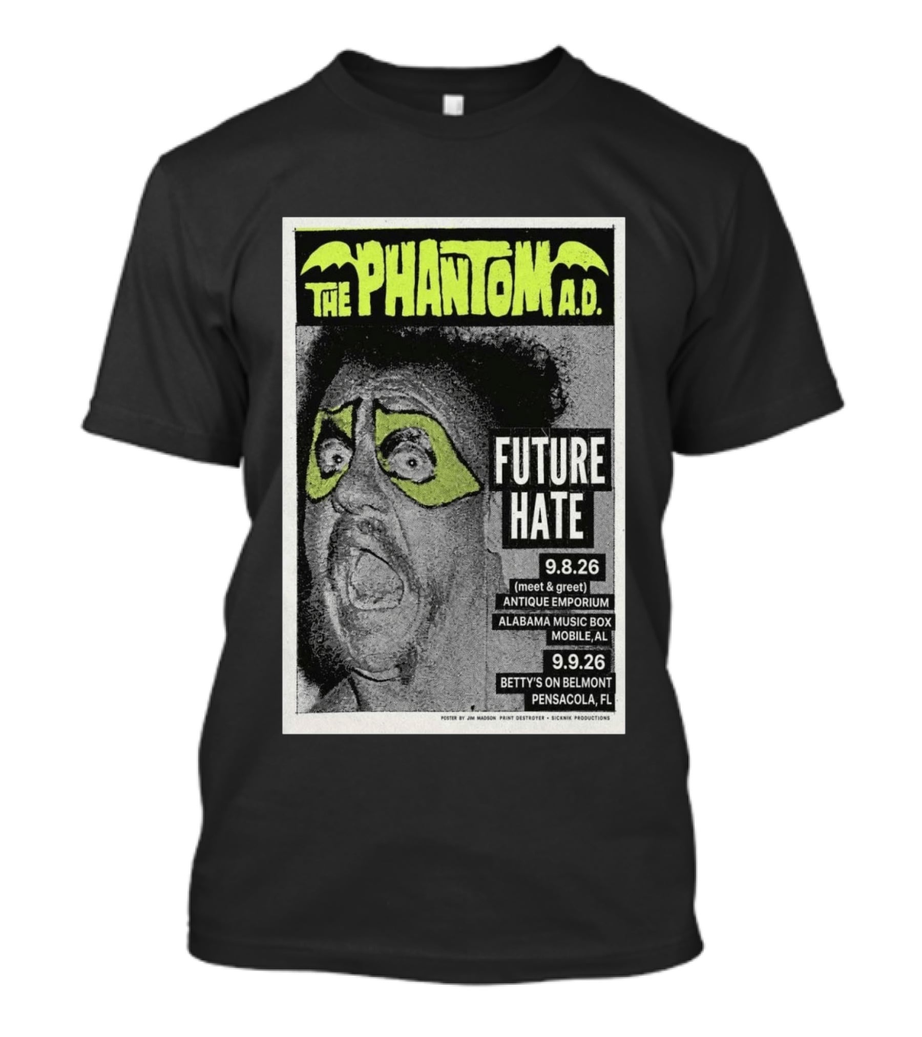 The Phantom A.D. Concert Future Hate Alabama Music Box Mobile September 8 Betty's On Belmont Pensacola September 9 T-Shirt