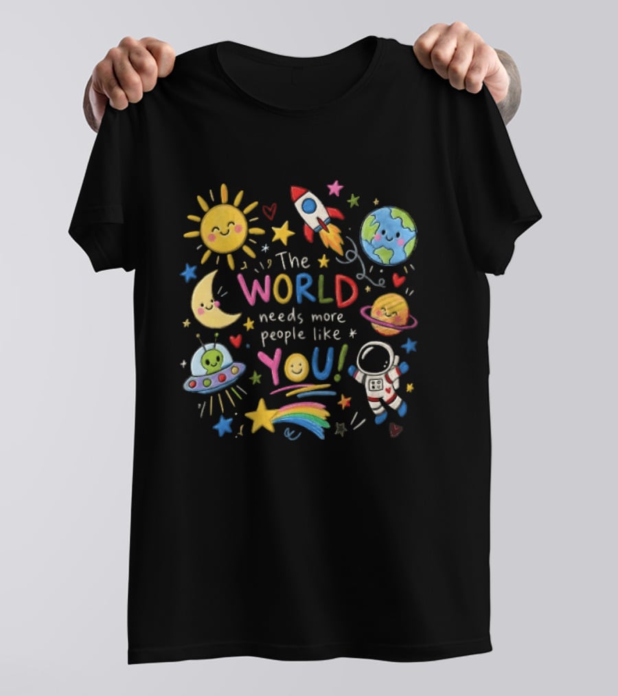The World Needs More People Like You Colorful Space Planets Astronaut Rocket T-Shirt