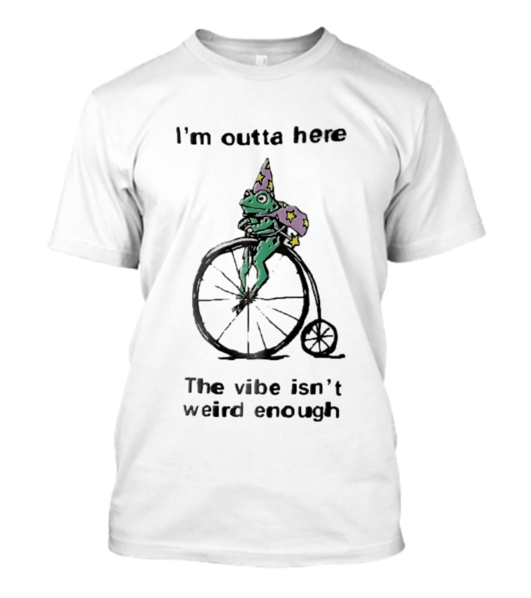 I'm Outta Here The Vibe Isn't Weird Enough Wizard Frog Penny Farthing Bicycle T-Shirt