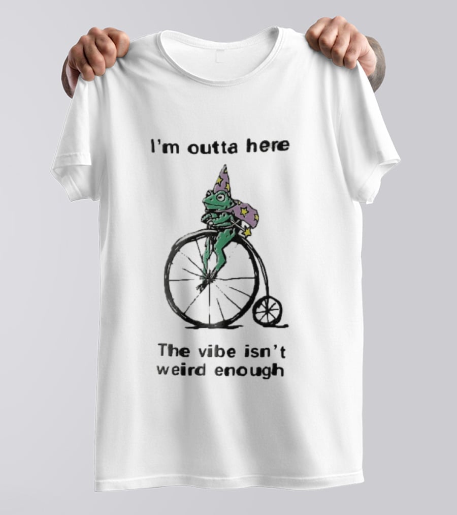 I'm Outta Here The Vibe Isn't Weird Enough Wizard Frog Penny Farthing Bicycle T-Shirt