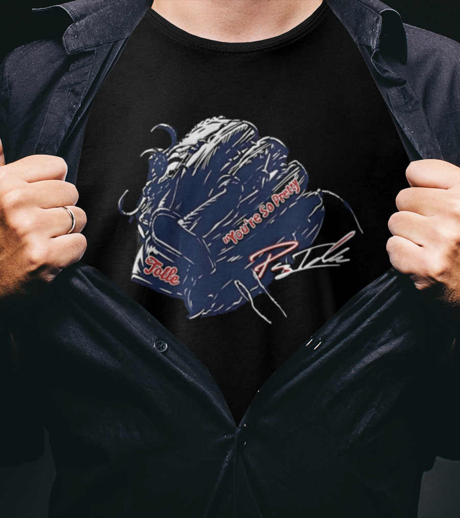 You're So Pretty Glove Tolle Payton Boston Red Sox MLB T-Shirt