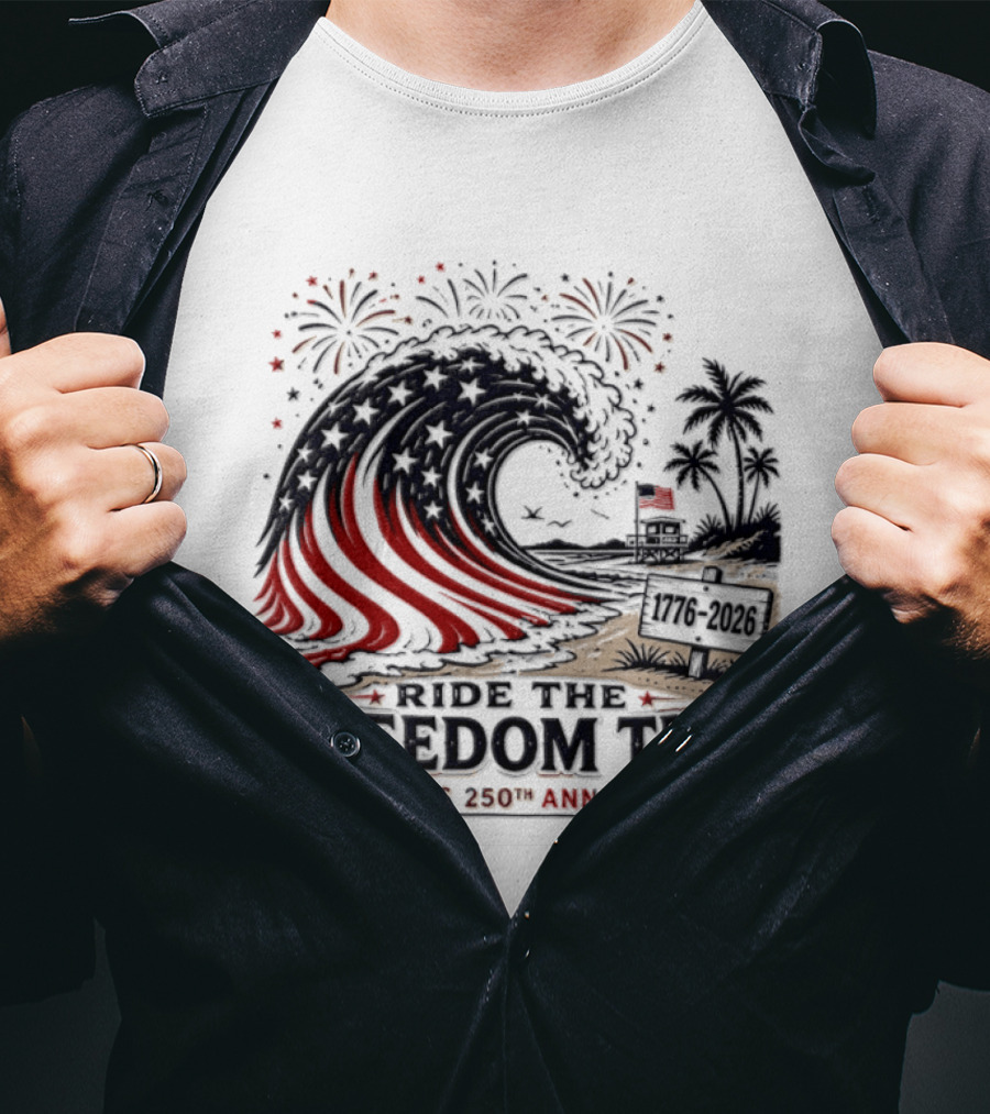 America's 250th Anniversary Ride The Freedom Tide USA Patriotic Independence Day Celebrating With Fireworks And Waves T-Shirt