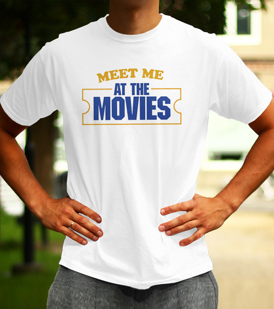 Meet Me At The Movies Ticket Church Event T-Shirt