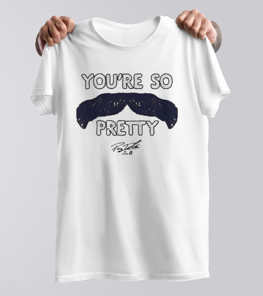 You're So Pretty Mustache Payton Tolle T-Shirt