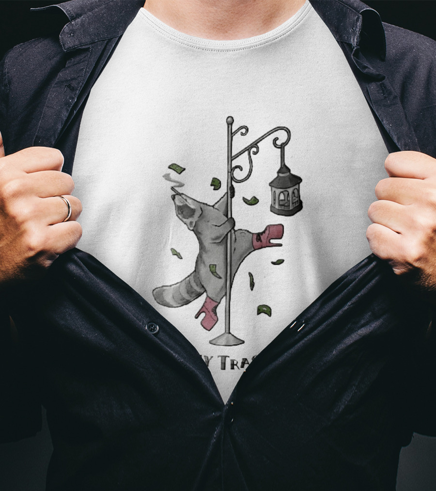 Stay Trashy Raccoon Smoking Pole Dancing Bird Feeder T-Shirt