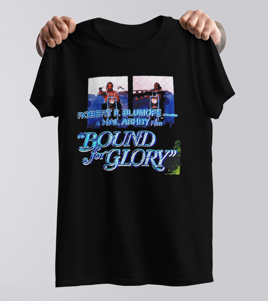Robert F. Blumofe Hal Ashby Film Bound For Glory T-Shirt