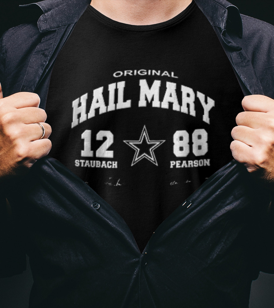Original Hail Mary 12 Staubach 88 Pearson Star Signatures T-Shirt