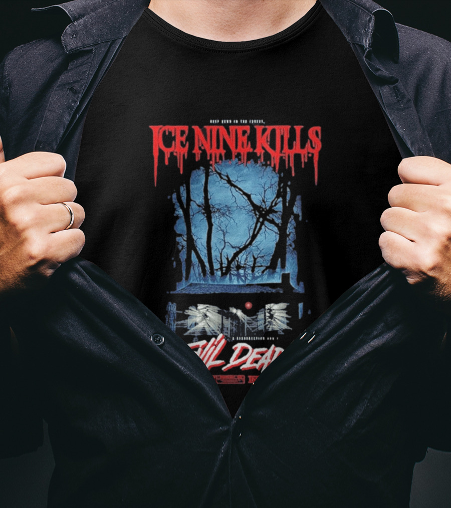 Ice Nine Kills Evil Dead 2 Resurrection Awaits Deep Down In The Forrest T-Shirt