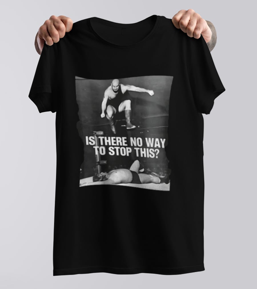 Is There No Way To Stop This Wrestling Match Vintage Wrestling Action T-Shirt