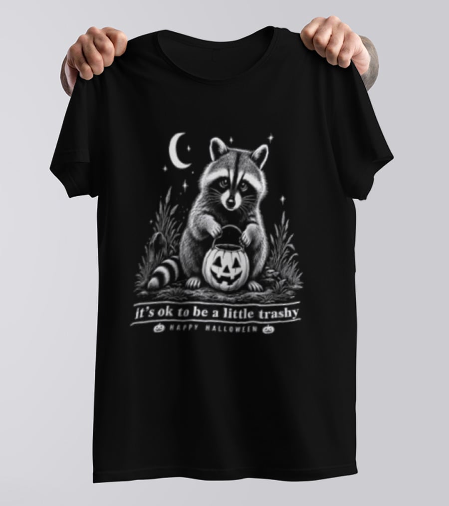 It's Ok To Be A Little Trashy Happy Halloween Raccoon Pumpkin Moon Stars T-Shirt