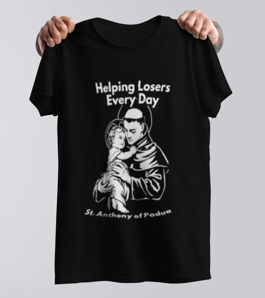 Helping Losers Every Day St. Anthony Of Padua Holding Child T-Shirt