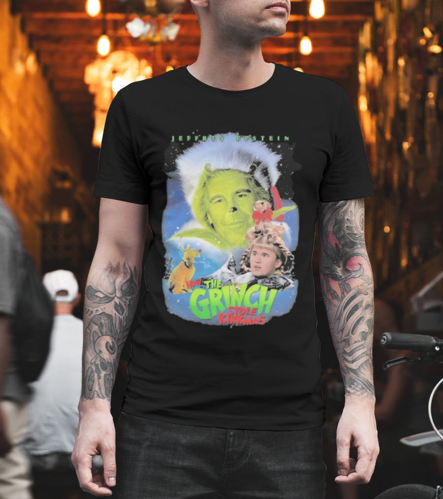 How The Grinch Stole Kirkmas Jeffrey Epstein T-Shirt