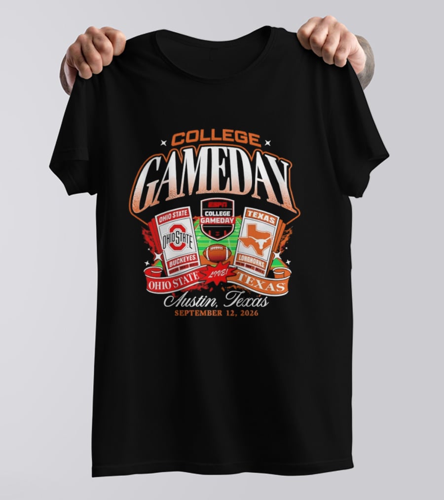 College Gameday Ohio State Buckeyes Vs Texas Longhorns Austin September 12 2026 T-Shirt