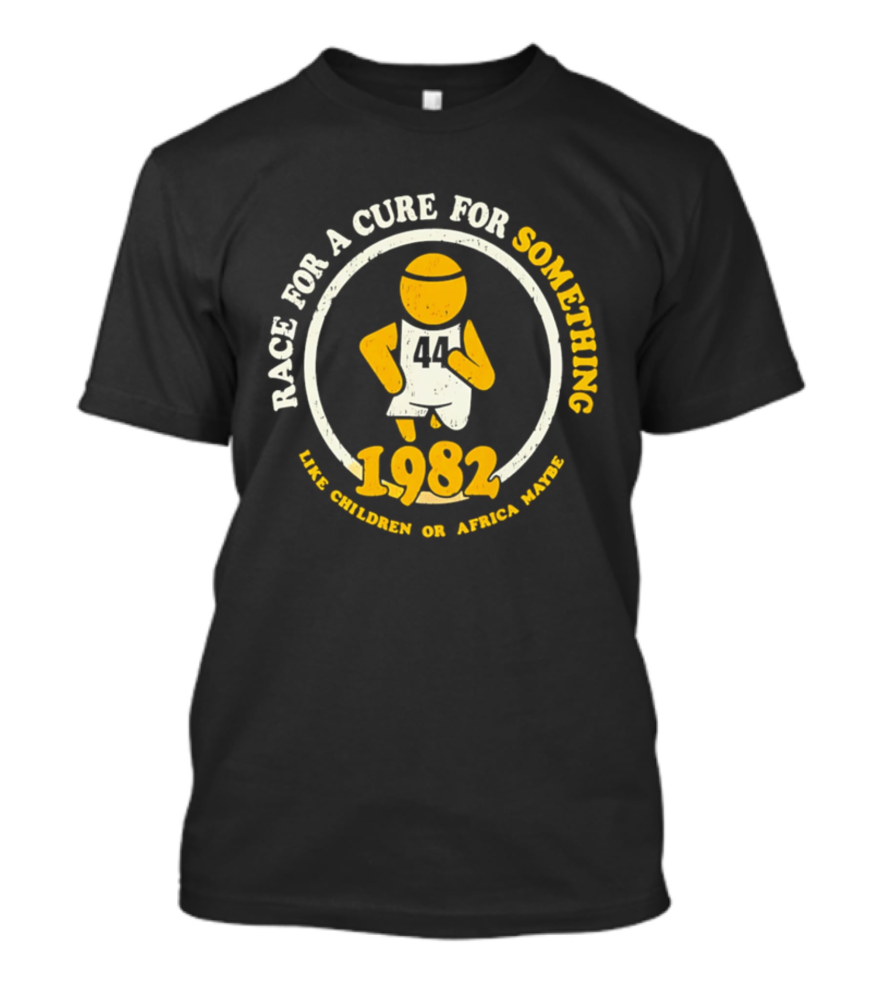 Race For A Cure For Something 1982 Like Children Or Africa Maybe T-Shirt